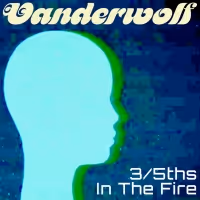 VANDERWOLF Continues Genre-Bending Journey With Single '3/5th in the Fire'