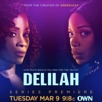 VIDEO: Watch the Trailer for DELILAH on OWN Video