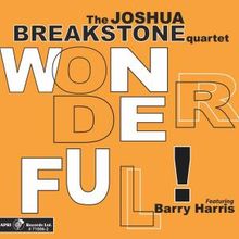 Joshua Breakstone's WONDERFUL! With Barry Harris Set for Capri Records Reissue