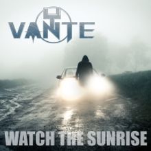 Vante Release Their Debut Album and Second Single 'Watch The Sunrise'
