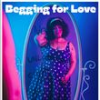 BEGGING FOR LOVE to Make World Premiere at Hollywood Fringe Festival Photo