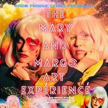 THE MARY AND MARGO ART EXPERIENCE Will Come to Hollywood Fringe