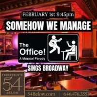 Feinstein's/54 Below to Present THE OFFICE! A MUSICAL PARODY Cast in SOMEHOW WE…
