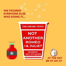 The Drunk Texts Brings NOT ANOTHER ROMEO + JULIET To The RAT!