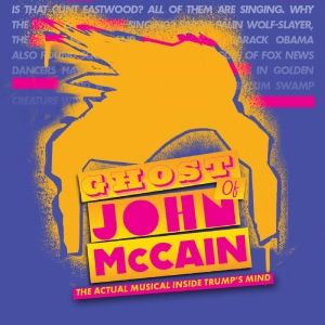 GHOST OF JOHN McCAIN Announces Official Opening Night At Off-Broadway's Soho…