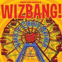 Cleveland Public Theatre to Present Pinch and Squeal's  WIZBANG!
