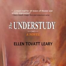 THE UNDERSTUDY by Ellen Tovatt Leary Released Today