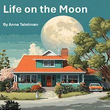 LIFE ON THE MOON to Make Pacific Northwest Premiere in December
