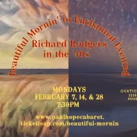 Paul Hope Cabaret Presents BEAUTIFUL MORNIN' TO ENCHANTED EVENING: Richard Rodgers…