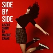 Maggie Crane's SIDE BY SIDE Announced At The Yard Theater
