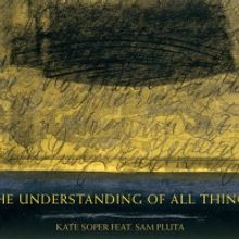 Composer Kate Soper to Release THE UNDERSTANDING OF ALL THINGS