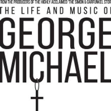 THE LIFE AND MUSIC OF GEORGE MICHAEL Comes To The State Theatre