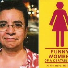 Comic Shelly Colman Joins FUNNY WOMEN OF A CERTAIN AGE Comedy Showcase In Manhattan