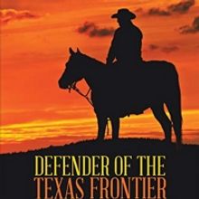 David R. Gross Releases Historical Fiction Novel DEFENDER OF THE TEXAS FRONTIER
