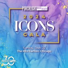 Tickets Now On Sale for Porchlight's 2024 ICONS Gala Celebrating its 30 Anniversary