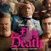VIDEO: HBO Max Debuts OUR FLAG MEANS DEATH Trailer