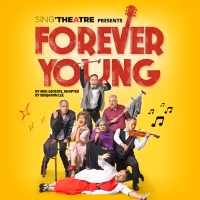 FOREVER YOUNG Will Be Performed at Sing'Theatre Next Month