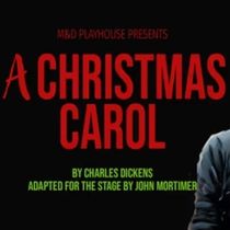 M&D Playhouse To Present A CHRISTMAS CAROL In December