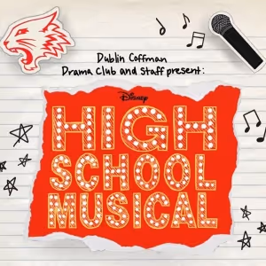 Dublin Coffman High School Drama Club Presents HIGH SCHOOL MUSICAL