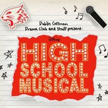 Dublin Coffman High School Drama Club Presents HIGH SCHOOL MUSICAL