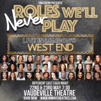 Lauren Byrne, Grace Mouat, Luke Bayer and More to be Featured in ROLES WE'LL NEVER…