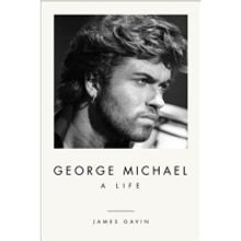 Review: GEORGE MICHAEL A LIFE by James Gavin