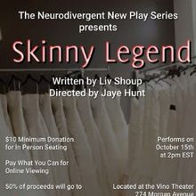 2 Weeks Until SKINNY LEGEND at The Neurodivergent New Play Series
