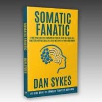 Dan Sykes Releases Memoir SOMATIC FANATIC