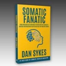 Dan Sykes Releases Memoir SOMATIC FANATIC