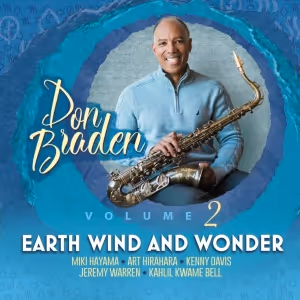 Don Braden Releases Tribute to Earth Wind & Fire and Stevie Wonder on New Album