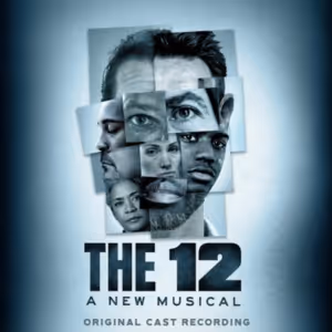 Listen: THE 12 Musical Original Cast Recording Out Now