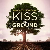 KISS THE GROUND Will Premiere at Ojai Film Festival