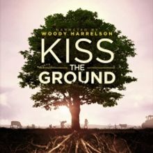 KISS THE GROUND Will Premiere at Ojai Film Festival