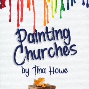 Pigs Do Fly Productions' PAINTING CHURCHES Comes to Empire Stage