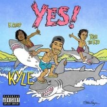 Kyle Returns with 'YES!' feat. Rich the Kid & K Camp