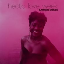 Lauren Dukes Announces New Single 'Hectic Love Week'