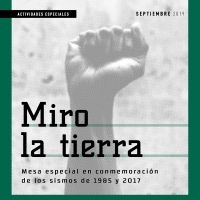 Conmemorarán sismos de 1985 y 2017 con la charla especial Miro la tierra
