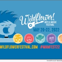 2022 Wildflower! Arts & Music Festival Announces Musical Lineup