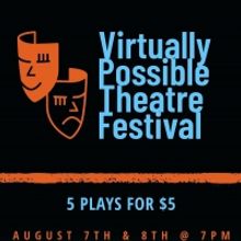 Amber Kusching Presents the 'Virtually Possible Theatre Festival'