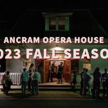 Ancram Opera House Announces 2023 Fall Season