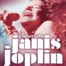 A NIGHT WITH JANIS JOPLIN to Rock at The Orpheum