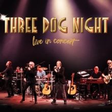 Classic Rock Band, Three Dog Night, Comes To Thousand Oaks
