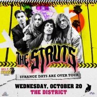 The KRRO Presents The Struts STRANGE DAYS ARE OVER Tour