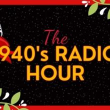 THE 1940'S RADIO HOUR to be Presented at The Rose Center Theater