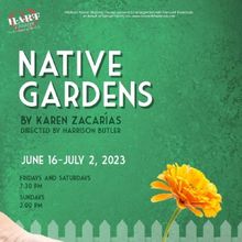 Hart Adds NATIVE GARDENS To 2022-2023 Season; 2023-2024 Season Lineup Announced