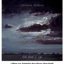 Michigan Rattlers Release Sophomore Album 'That Kind of Life'