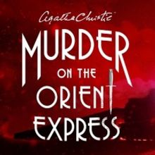 Agatha Christie's MURDER ON THE ORIENT EXPRESS to Open at The Gateway