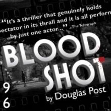 Douglas Post's BLOODSHOT to Bring Film Noir To The Hudson Village Theatre Stage This 