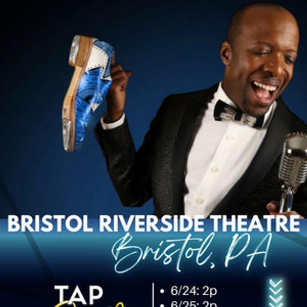 TAP INTO SOUL to Open at Bristol Riverside Theatre This Summer Photo