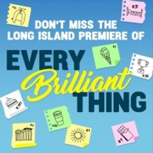 Review: Theatre Three's EVERY BRILLIANT THING is sheer brilliance!